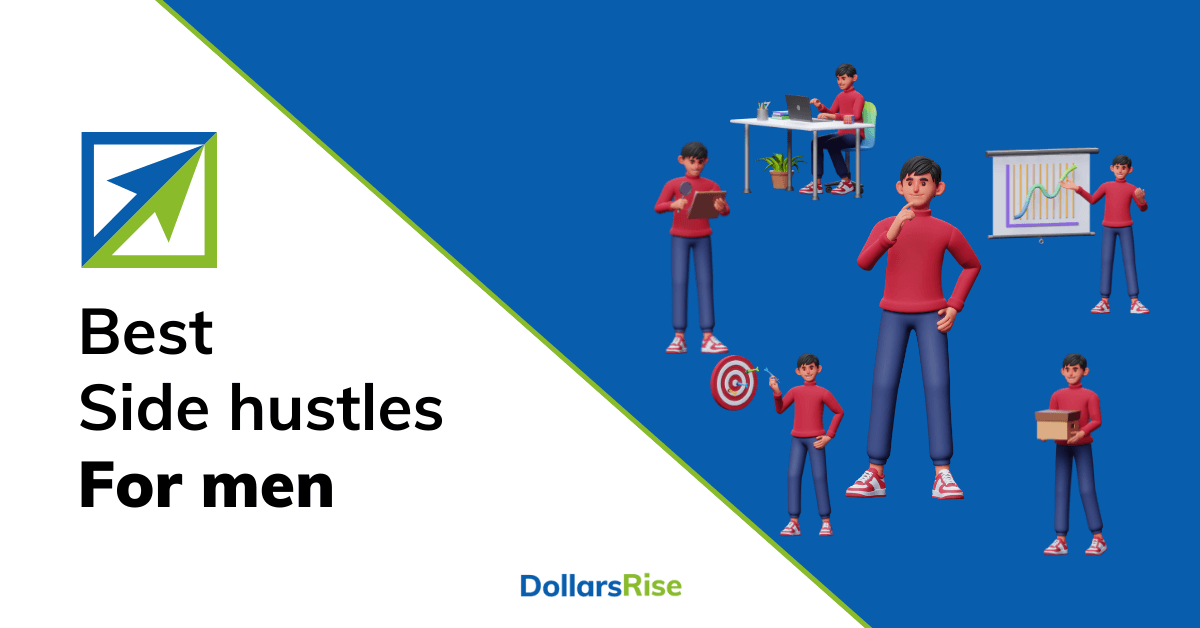 37 Best Side Hustles for Men to Make Extra Cash - DollarsRise